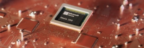 Puces IA : Microsoft Azure lance le Maia 200